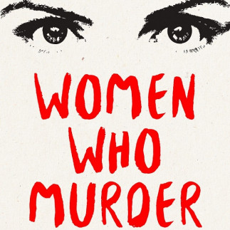 Women Who Murder - a book review from Readers' Favorite